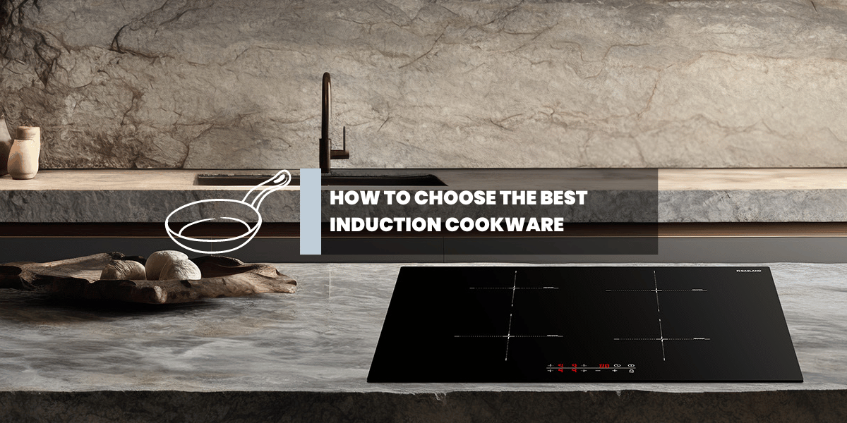 How to Choose the Best Induction Cookware